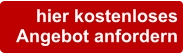 hier kostenlosesAngebot anfordern