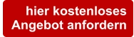 hier kostenlosesAngebot anfordern